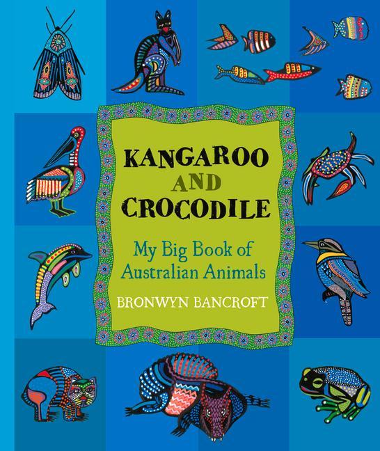Vorderes Coverbild Kangaroo and Crocodile: My Big Book of Australian Animals