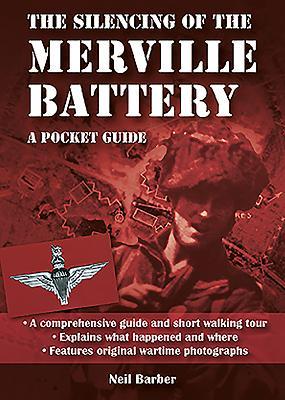 Vorderes Coverbild The Silencing of the Merville Battery