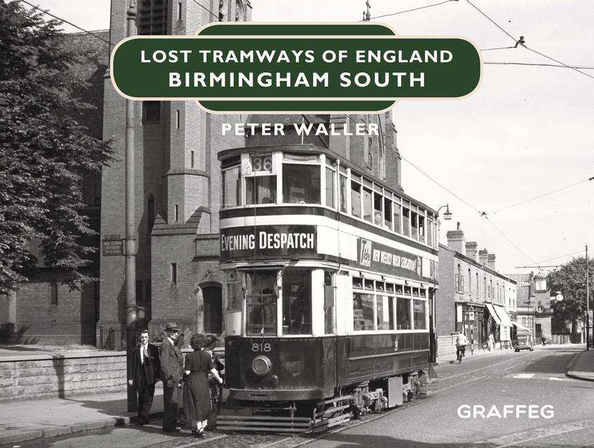 Vorderes Coverbild Lost Tramways of England: Birmingham South