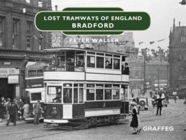 Vorderes Coverbild Lost Tramways of England: Bradford