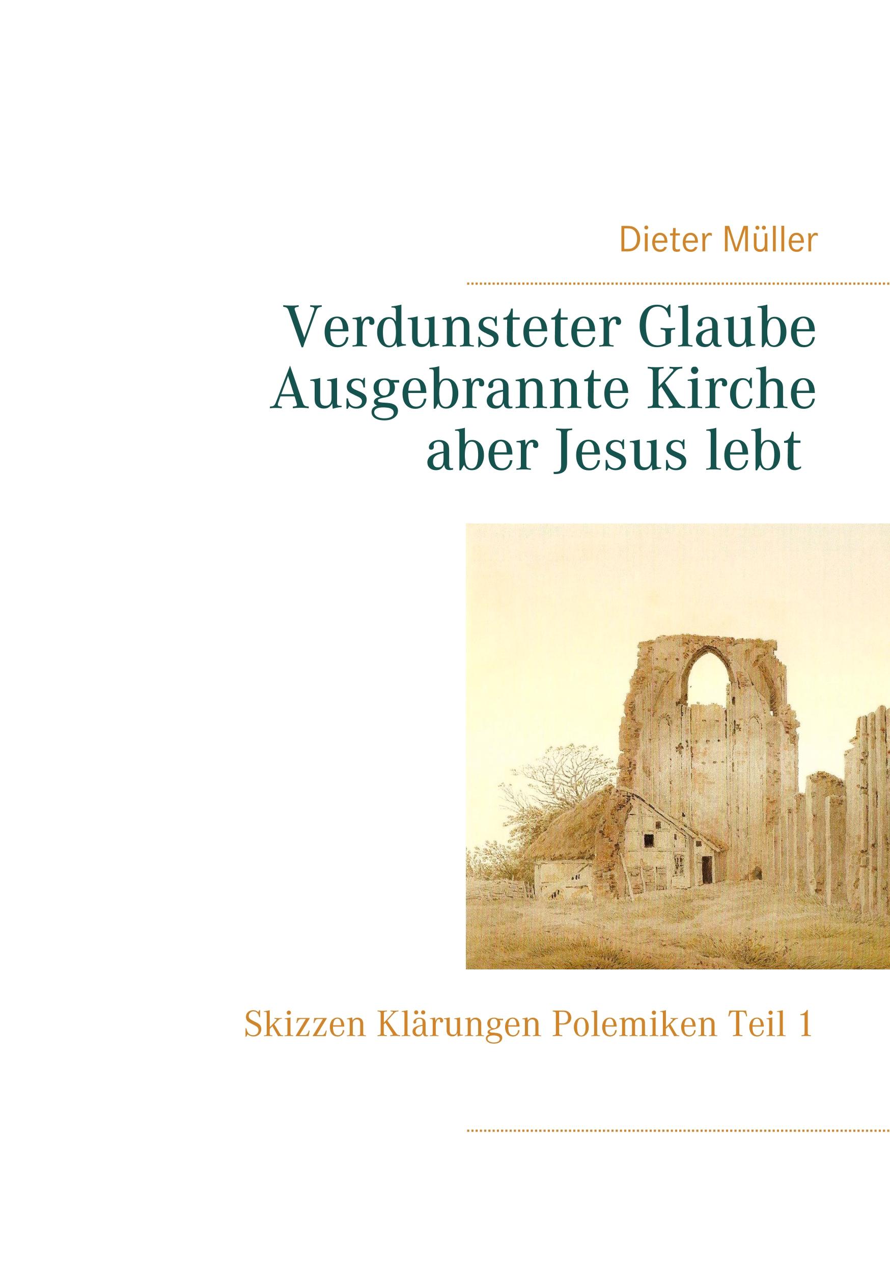 Vorderes Coverbild Verdunsteter Glaube  Ausgebrannte Kirche  Aber Jesus lebt