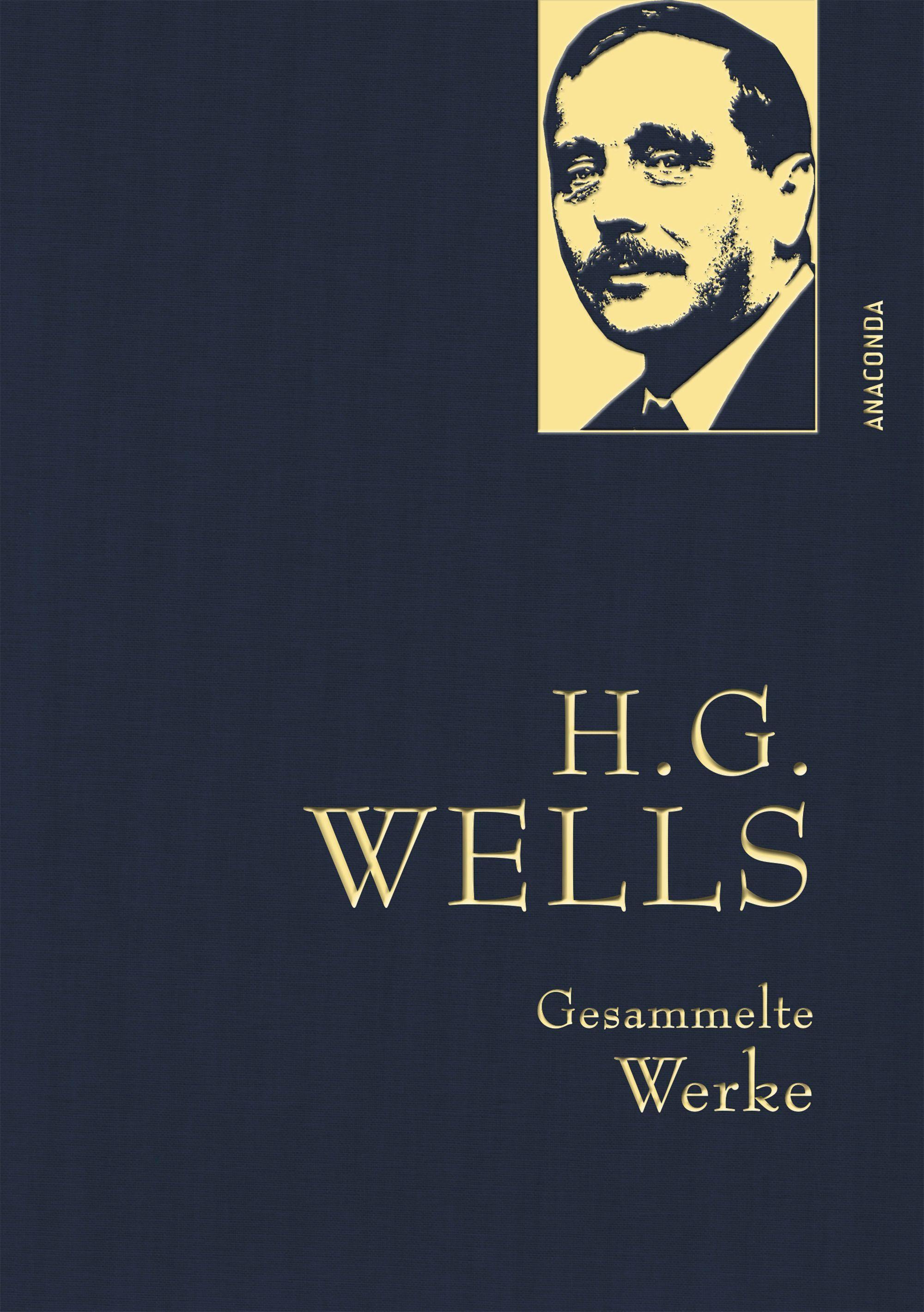 Vorderes Coverbild H.G. Wells - Gesammelte Werke (Die Zeitmaschine - Die Insel des Dr. Moreau - Der Krieg der Welten - Befreite Welt)