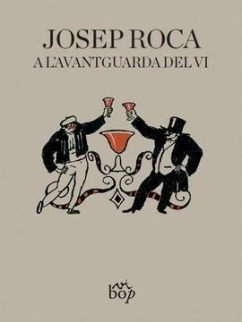 Vorderes Coverbild Josep Roca, a l'avantguarda del vi