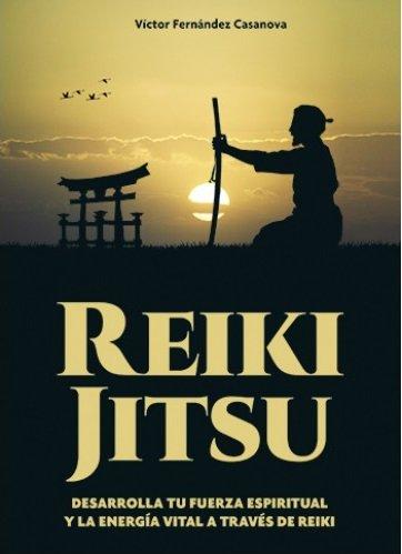 Vorderes Coverbild Reiki jitsu : desarrolla tu fuerza espiritual y la energía vital a través de reiki