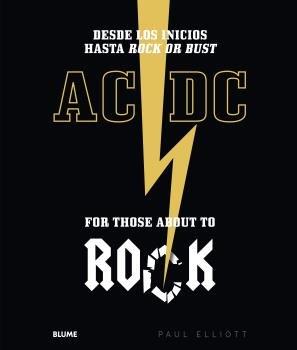 Vorderes Coverbild AC-DC : "For those about to rock" : desde los inicios hasta "Rock or bust"