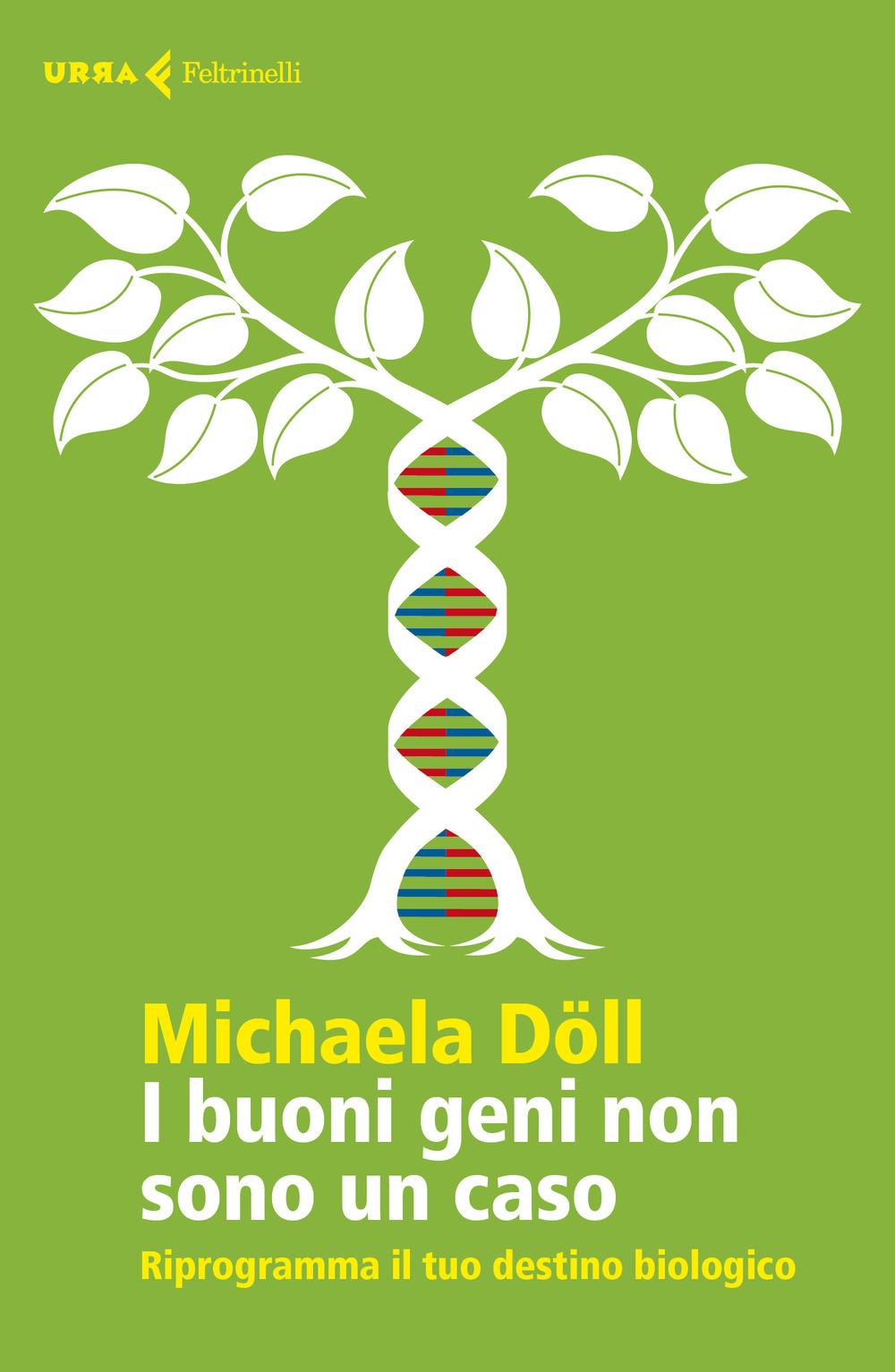 Vorderes Coverbild I buoni geni non sono un caso. Riprogramma il tuo destino biologico