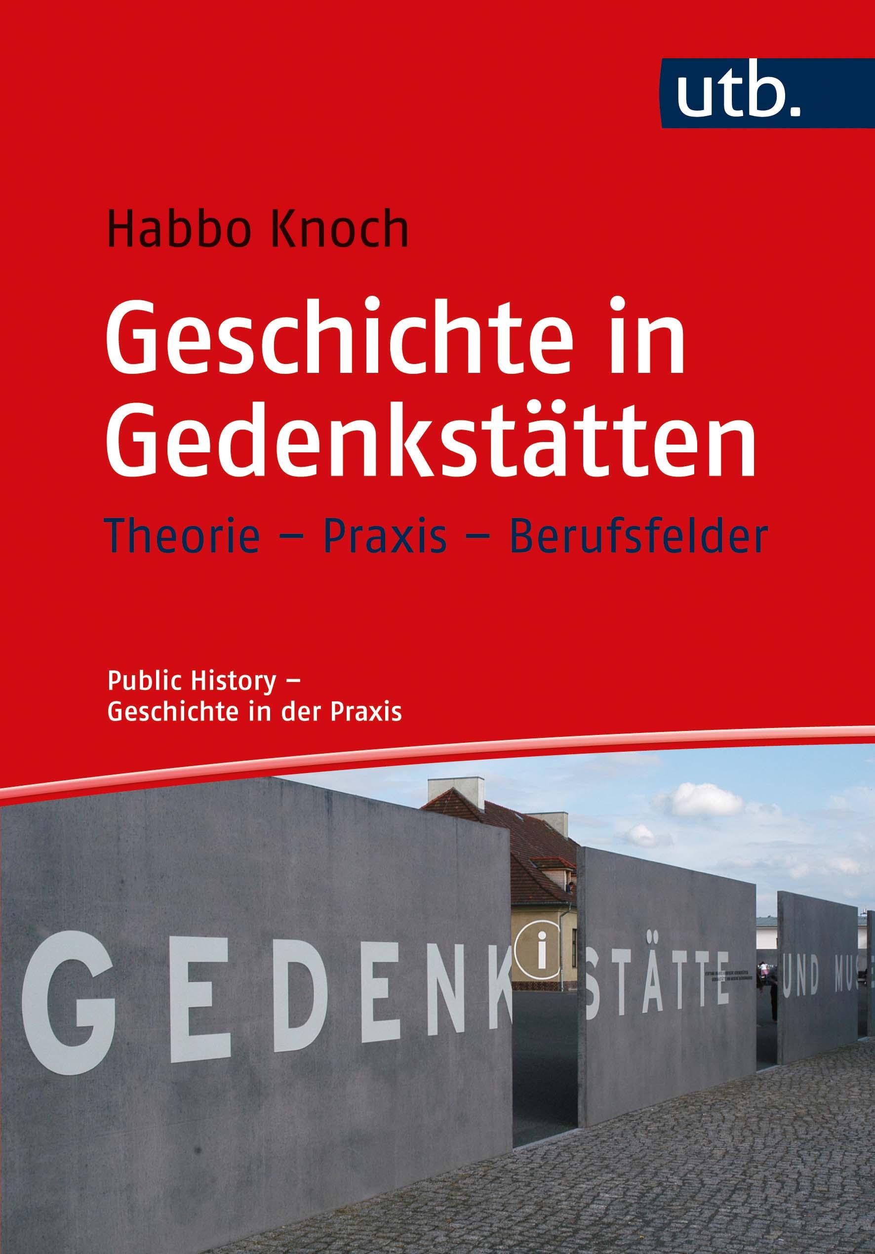 Vorderes Coverbild Geschichte in Gedenkstätten