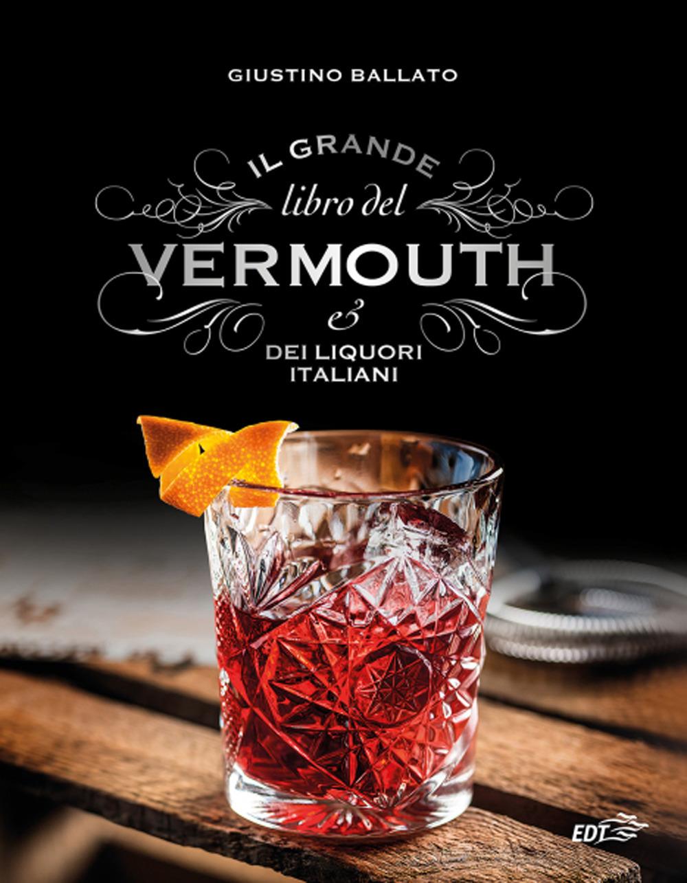 Vorderes Coverbild Il grande libro del Vermouth e dei liquori italiani