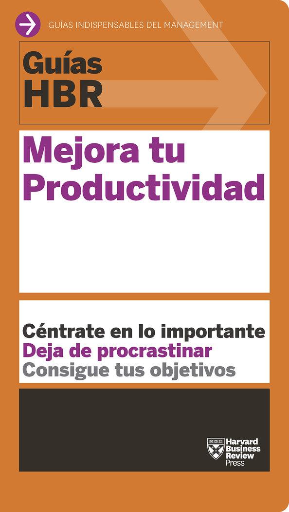 Vorderes Coverbild Guías Hbr: Mejora Tu Productividad (HBR Guide to Being More Productive at Work. Spanish Edition)