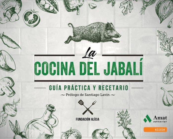 Vorderes Coverbild La cocina del jabalí : guía práctica y recetario