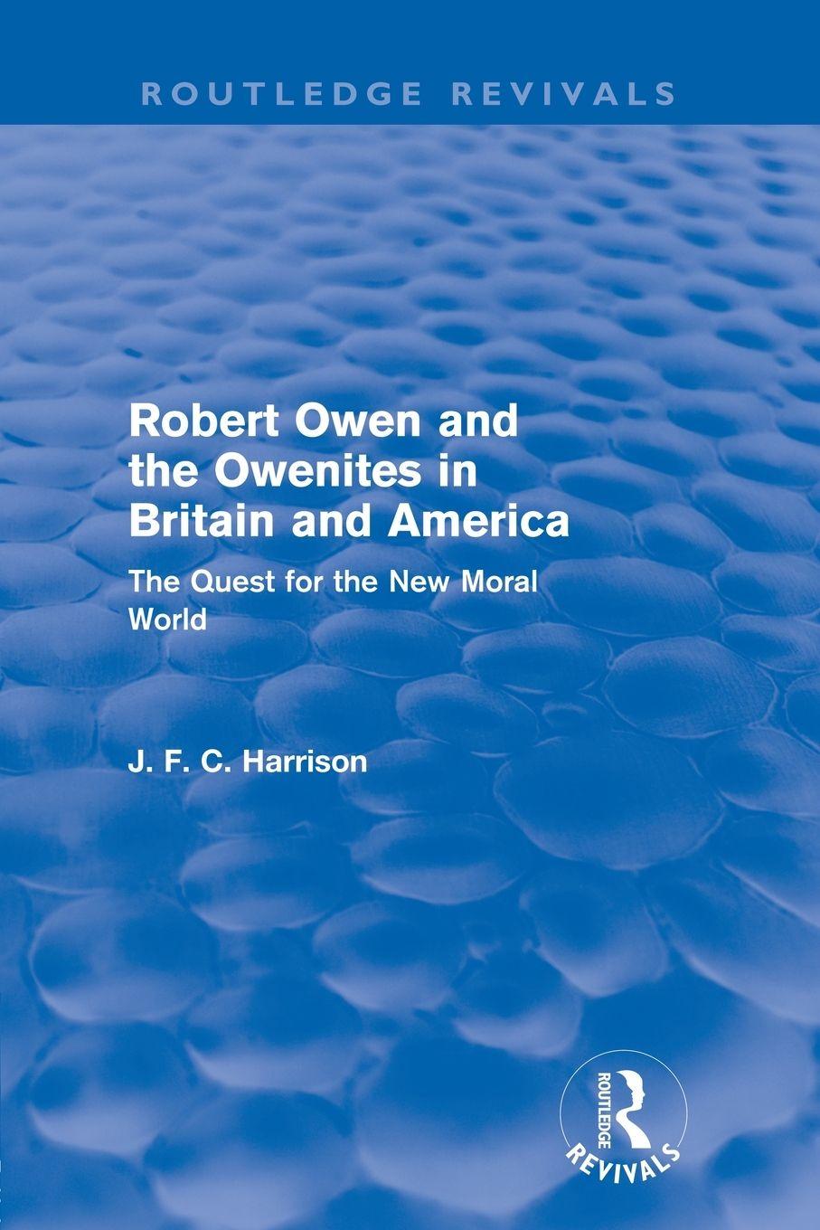Vorderes Coverbild Robert Owen and the Owenites in Britain and America (Routledge Revivals)