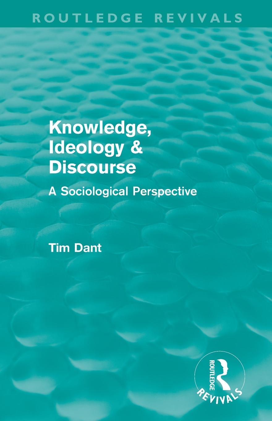 Vorderes Coverbild Knowledge, Ideology & Discourse (Routledge Revivals)