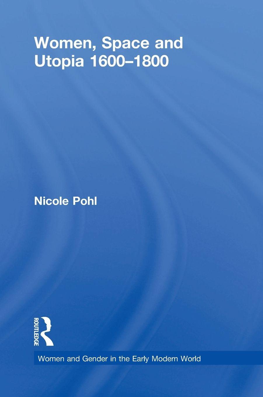 Vorderes Coverbild Women, Space and Utopia 1600-1800