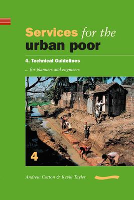 Vorderes Coverbild Services for the Urban Poor: Section 4. Technical Guidelines for Planners and Engineers