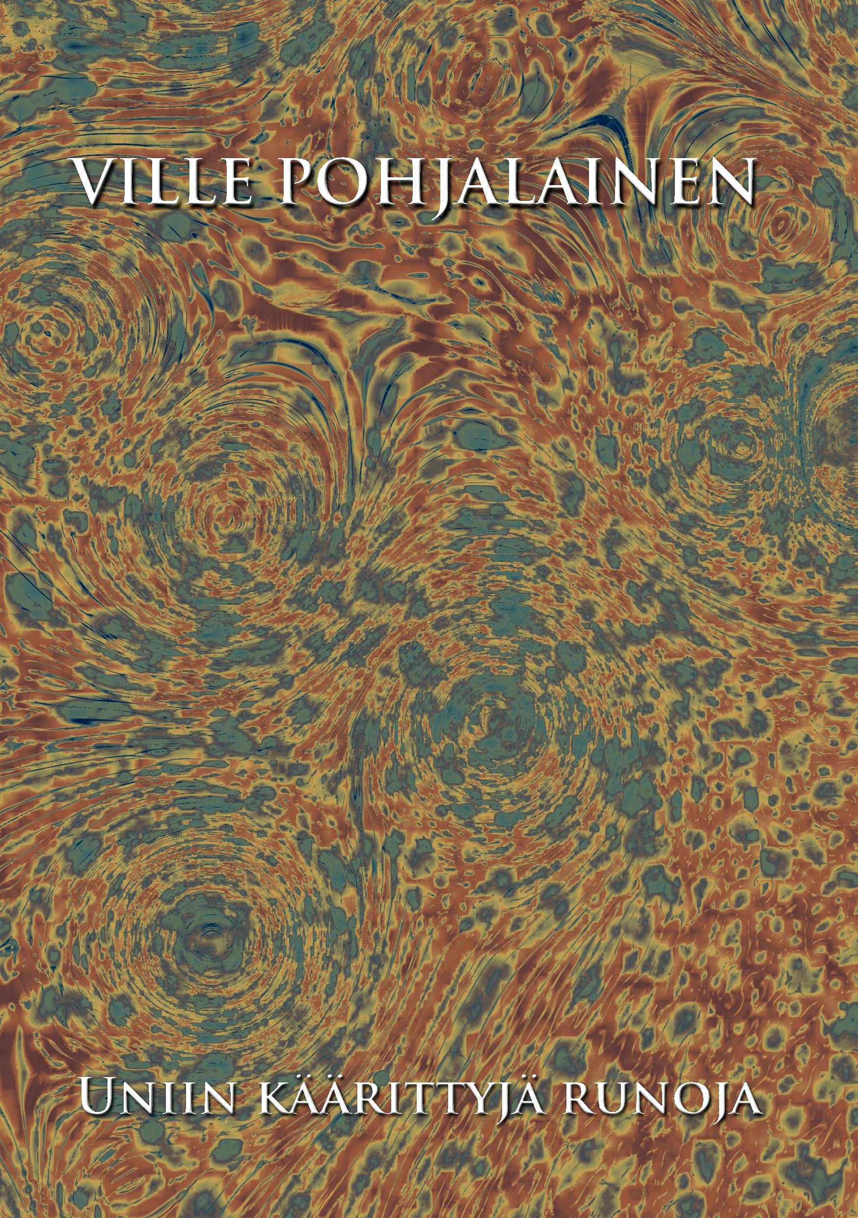 Vorderes Coverbild Uniin käärittyjä runoja