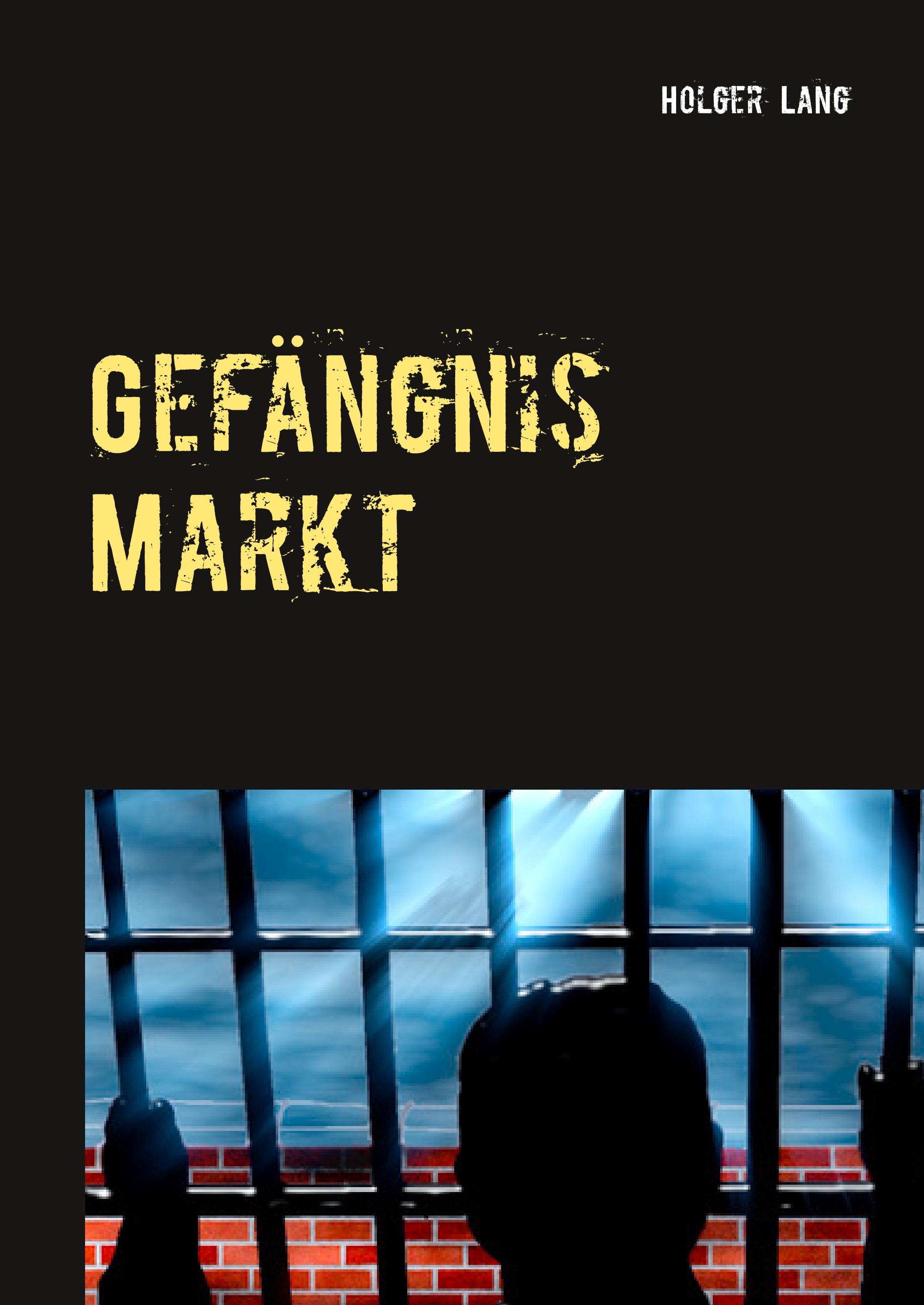 Vorderes Coverbild Gefängnis Markt