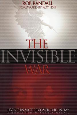 Vorderes Coverbild The Invisible War: Living in Victory Over the Enemy