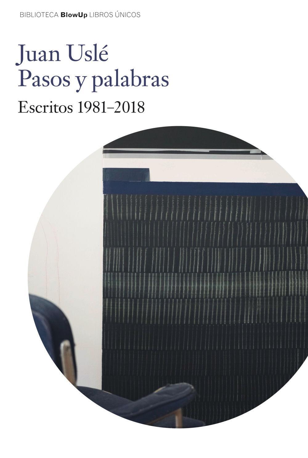 Vorderes Coverbild Juan Uslé : pasos y palabras : escritos 1981-2018