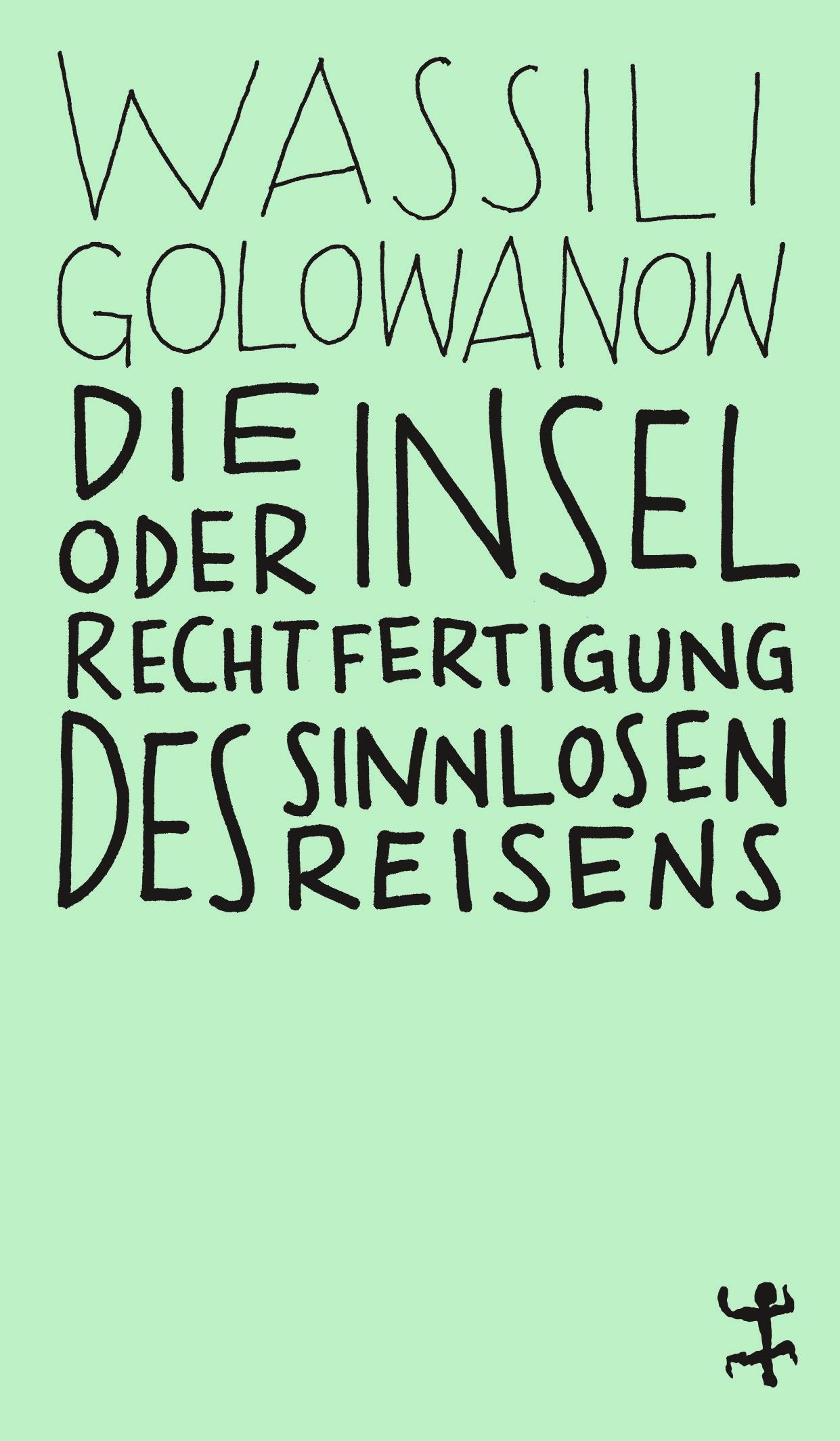 Vorderes Coverbild Die Insel oder Rechtfertigung des sinnlosen Reisens