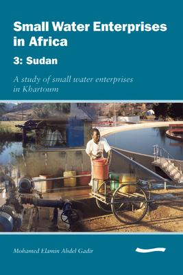 Vorderes Coverbild Small Water Enterprises in Africa 3 - Sudan: A Study of Small Water Enterprises in Khartoum