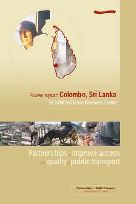 Vorderes Coverbild Partnerships to Improve Access and Quality of Public Transport: A Case Report Colombo, Sri Lanka