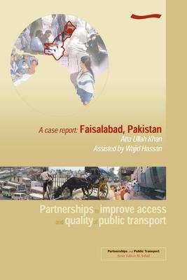 Vorderes Coverbild Partnerships to Improve Access and Quality of Public Transport: A Case Report. Faisalabad, Pakistan