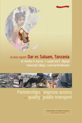 Vorderes Coverbild Partnerships to Improve Access and Quality of Public Transport - A Case Report: Dar Es Salaam, Tanzania