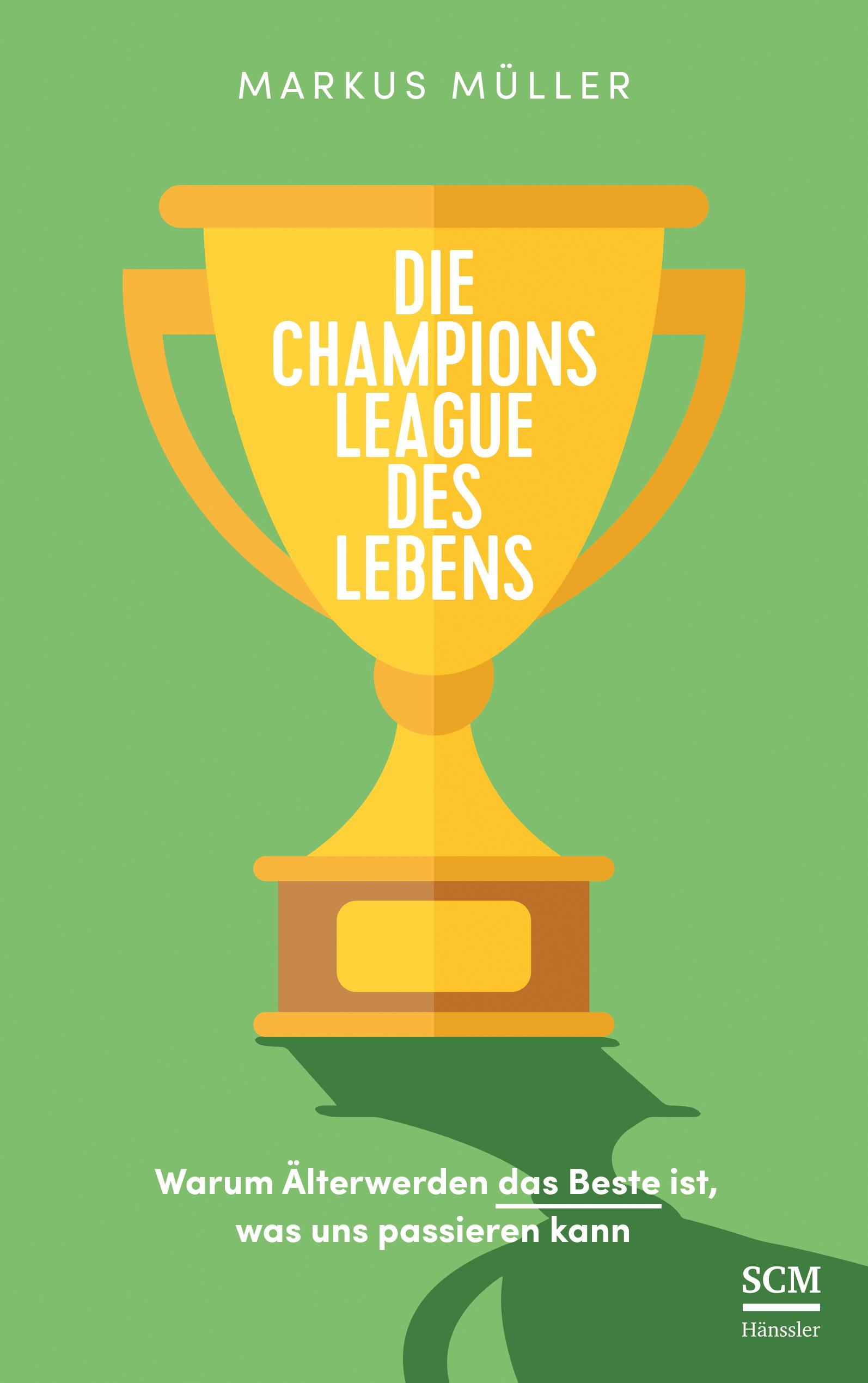 Vorderes Coverbild Die Champions League des Lebens