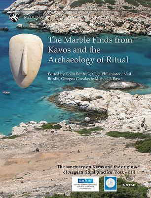 Vorderes Coverbild The Marble Finds from Kavos and the Archaeology of Ritual