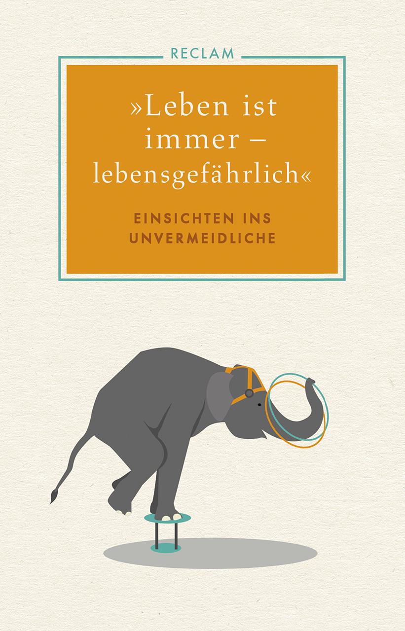 Vorderes Coverbild »Leben ist immer - lebensgefährlich«