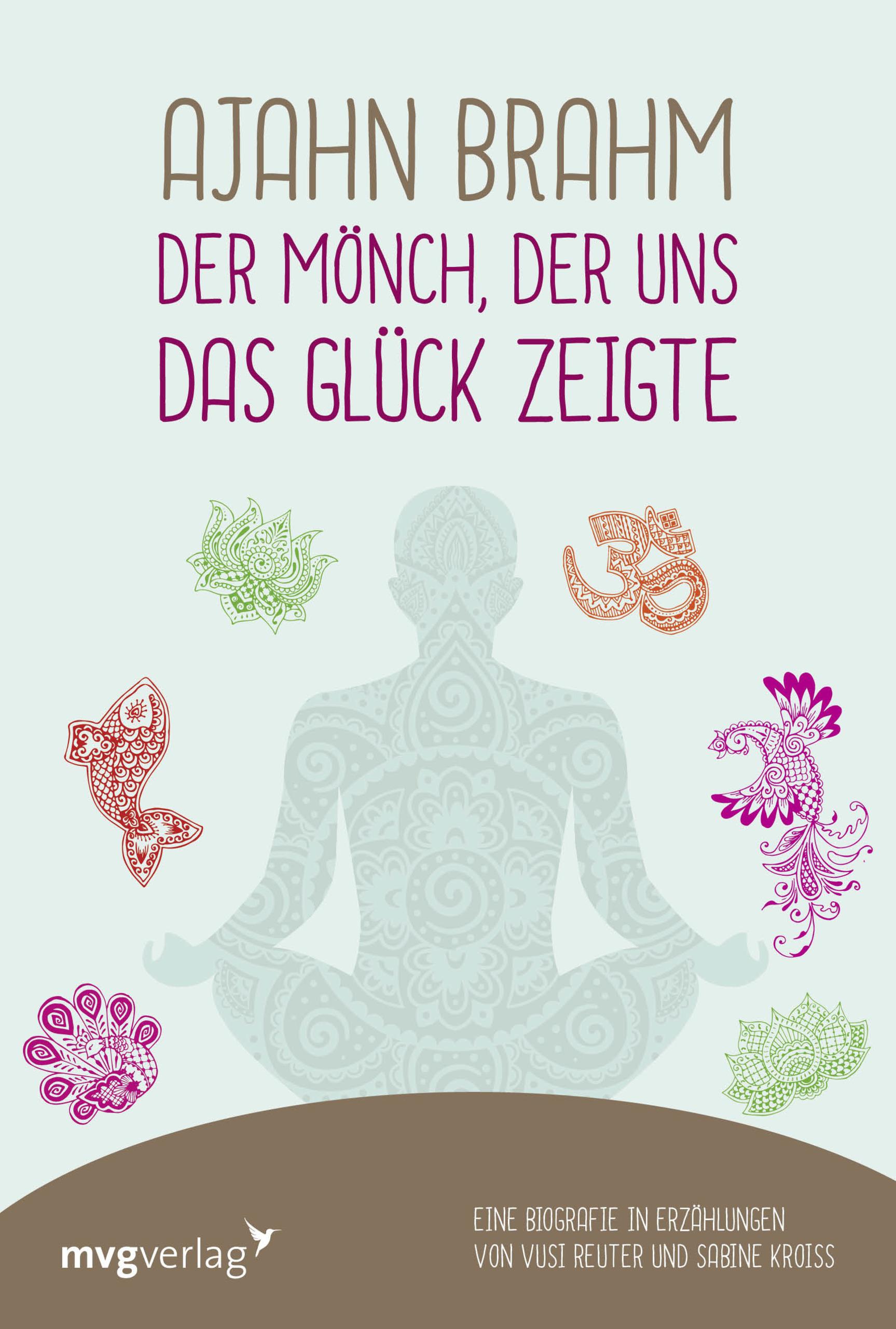 Vorderes Coverbild Ajahn Brahm - Der Mönch, der uns das Glück zeigte