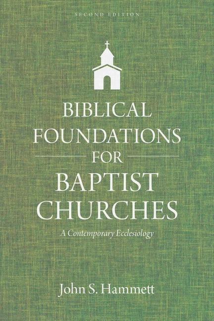 Vorderes Coverbild Biblical Foundations for Baptist Churches