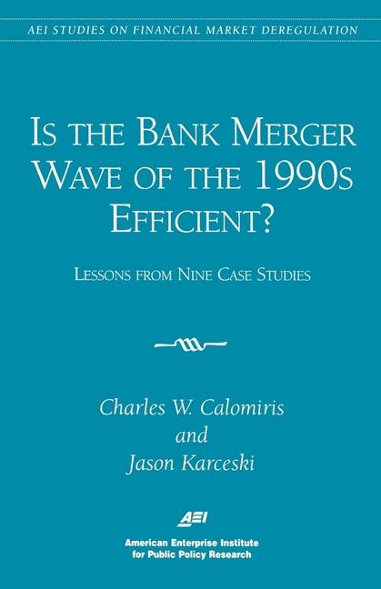 Vorderes Coverbild Is the Bank Merger Wave of the 1990s Efficient?: