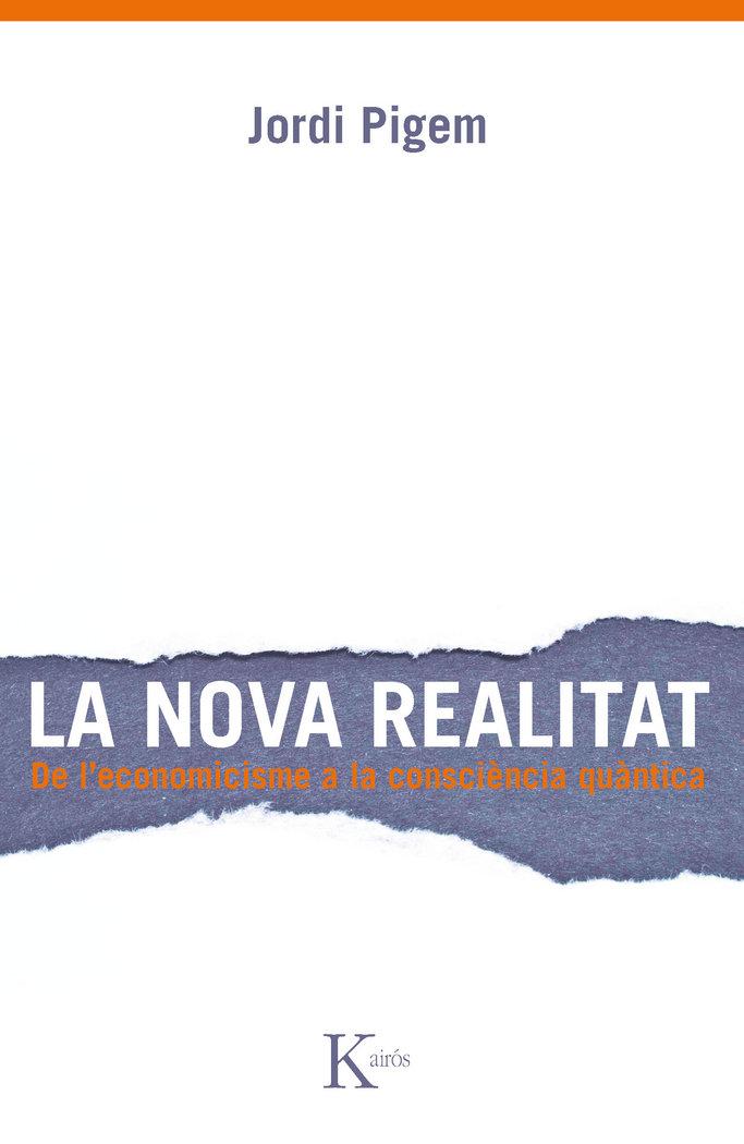 Vorderes Coverbild La nova realitat : de l'economicisme a la consciència quántica