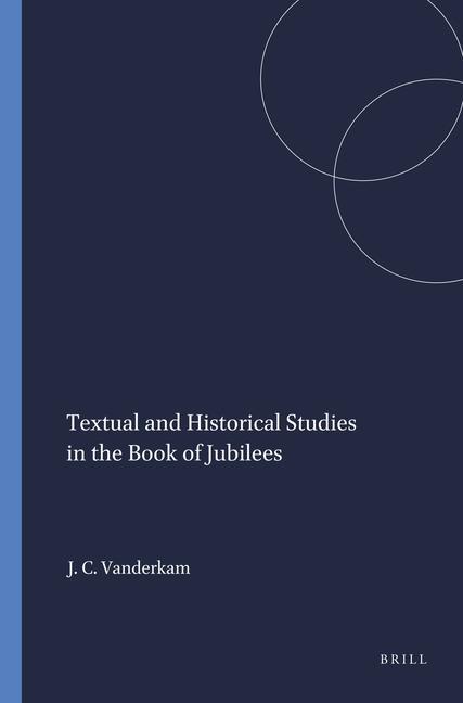 Vorderes Coverbild Textual and Historical Studies in the Book of Jubilees