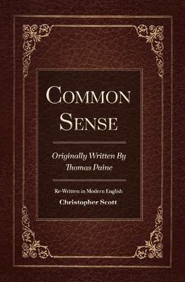 Vorderes Coverbild Common Sense: Originally Written by Thomas Paine Volume 1