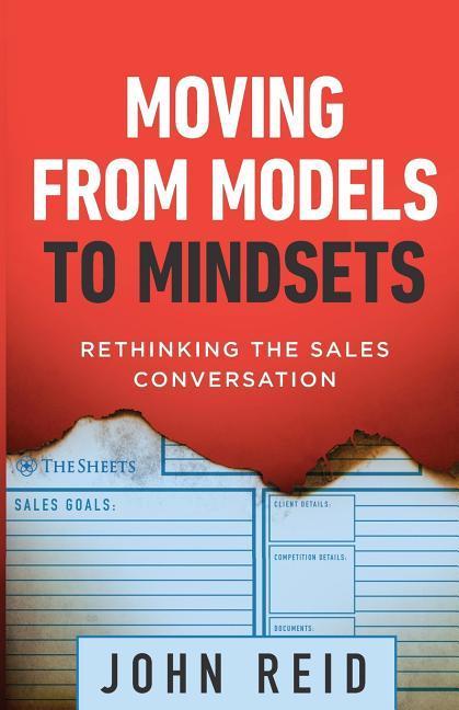 Vorderes Coverbild Moving from Models to Mindsets: Rethinking the Sales Conversation