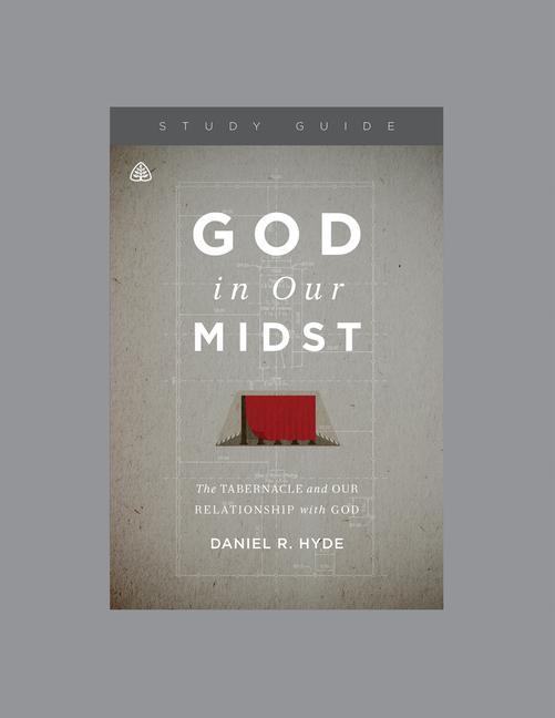 Vorderes Coverbild God in Our Midst, Teaching Series Study Guide