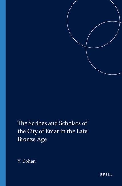 Vorderes Coverbild The Scribes and Scholars of the City of Emar in the Late Bronze Age
