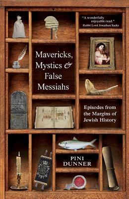 Vorderes Coverbild Mavericks, Mystics & False Messiahs: Episodes from the Margins of Jewish History
