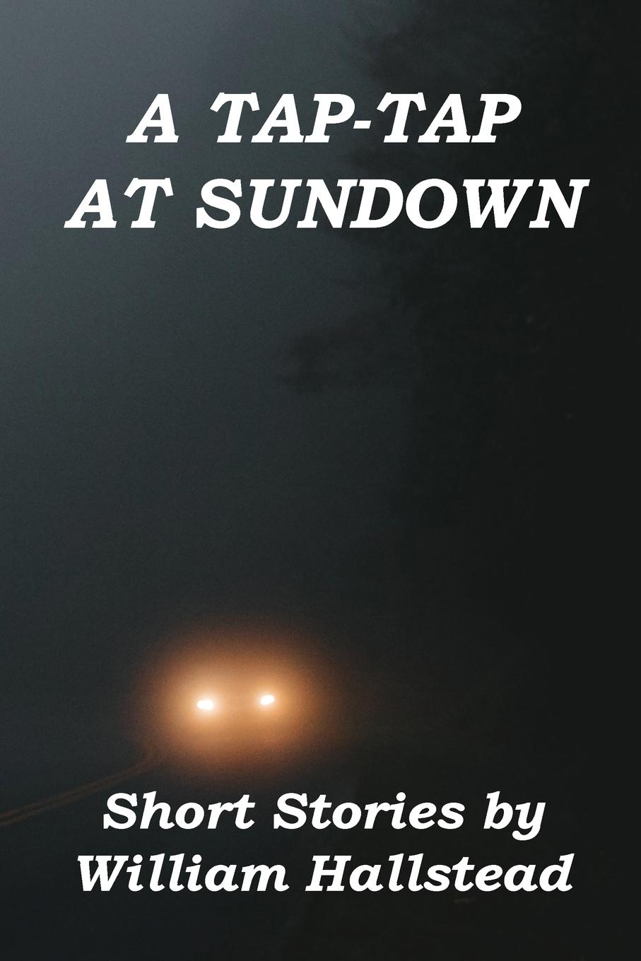 Vorderes Coverbild A Tap-Tap at Sundown: Short Stories by William Hallstead