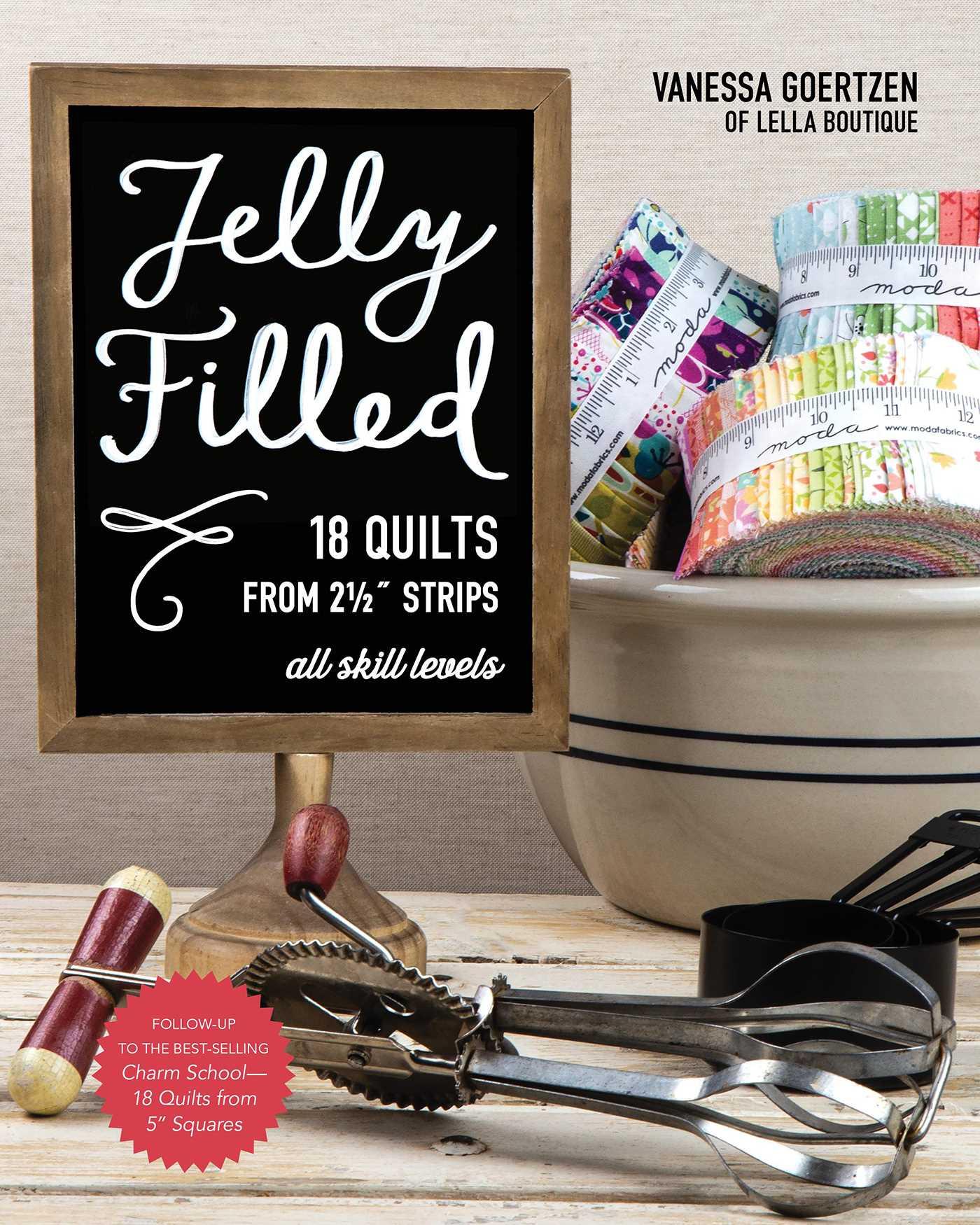Vorderes Coverbild Jelly Filled--18 Quilts from 2 1/2'' Strips
