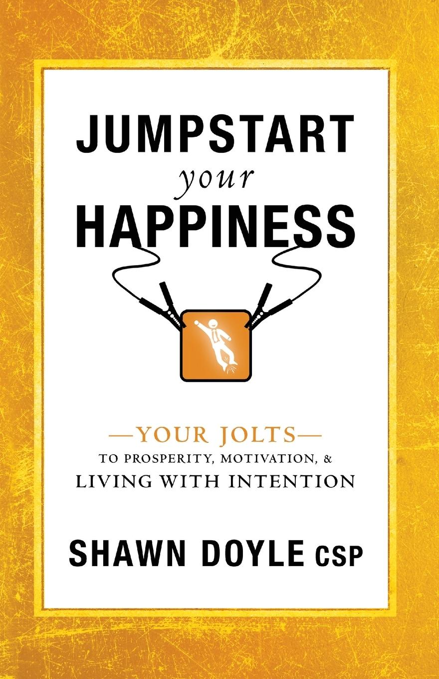 Vorderes Coverbild Jumpstart Your Happiness: Your Jolts to Prosperity, Motivation, & Living with Intention
