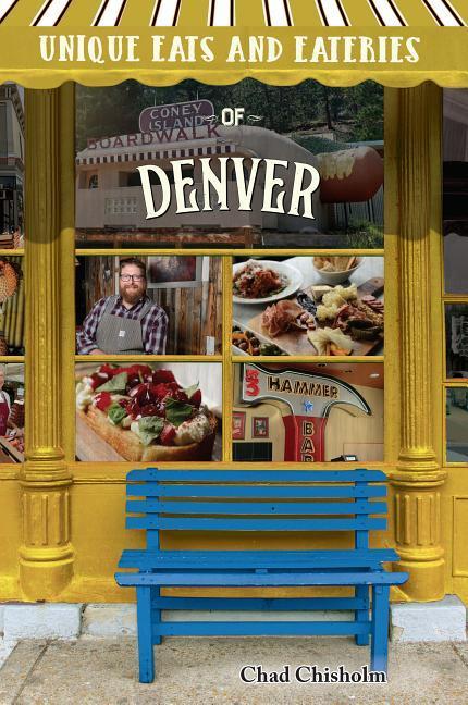 Vorderes Coverbild Unique Eats and Eateries of Denver