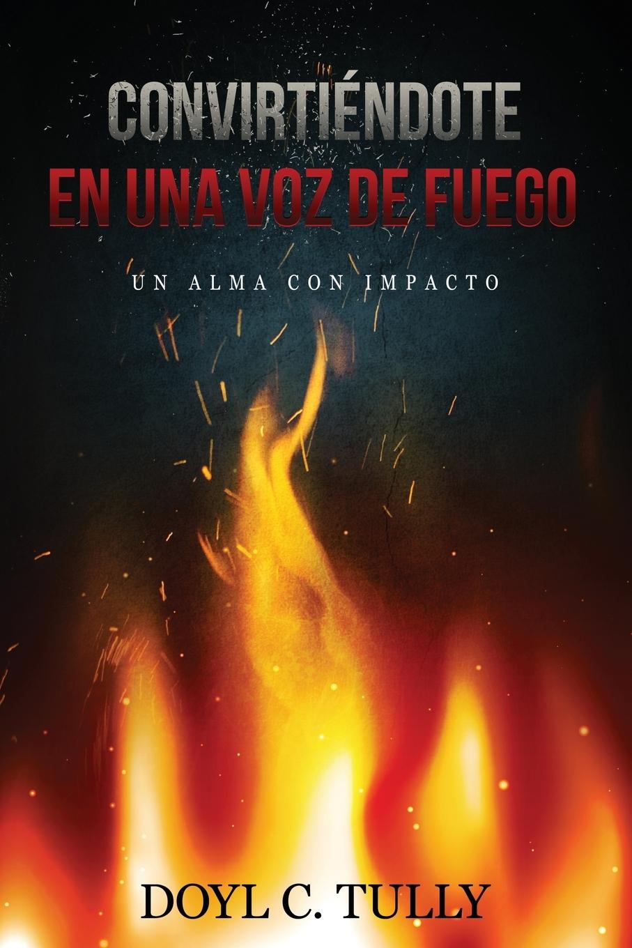 Vorderes Coverbild Convirtiéndose en una Voz de Fuego
