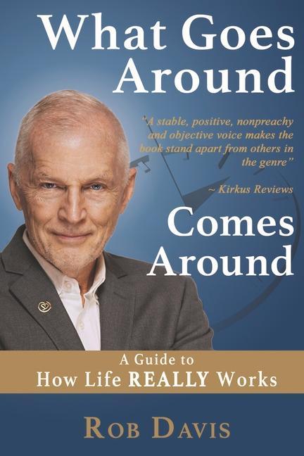 Vorderes Coverbild What Goes Around Comes Around: A Guide to How Life Really Works Volume 1