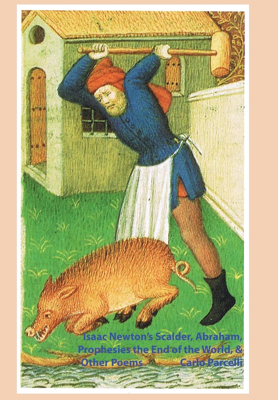 Vorderes Coverbild Isaac Newton's Scalder, Abraham, Prophesies the End of the World, & Other Poems