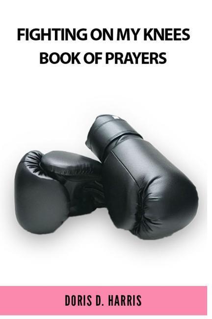 Vorderes Coverbild Fighting on My Knees: A Book of Prayers