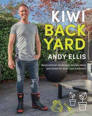 Vorderes Coverbild Kiwi Backyard: Inspirational Landscape Design Ideas and Plans for Your Own Backyard