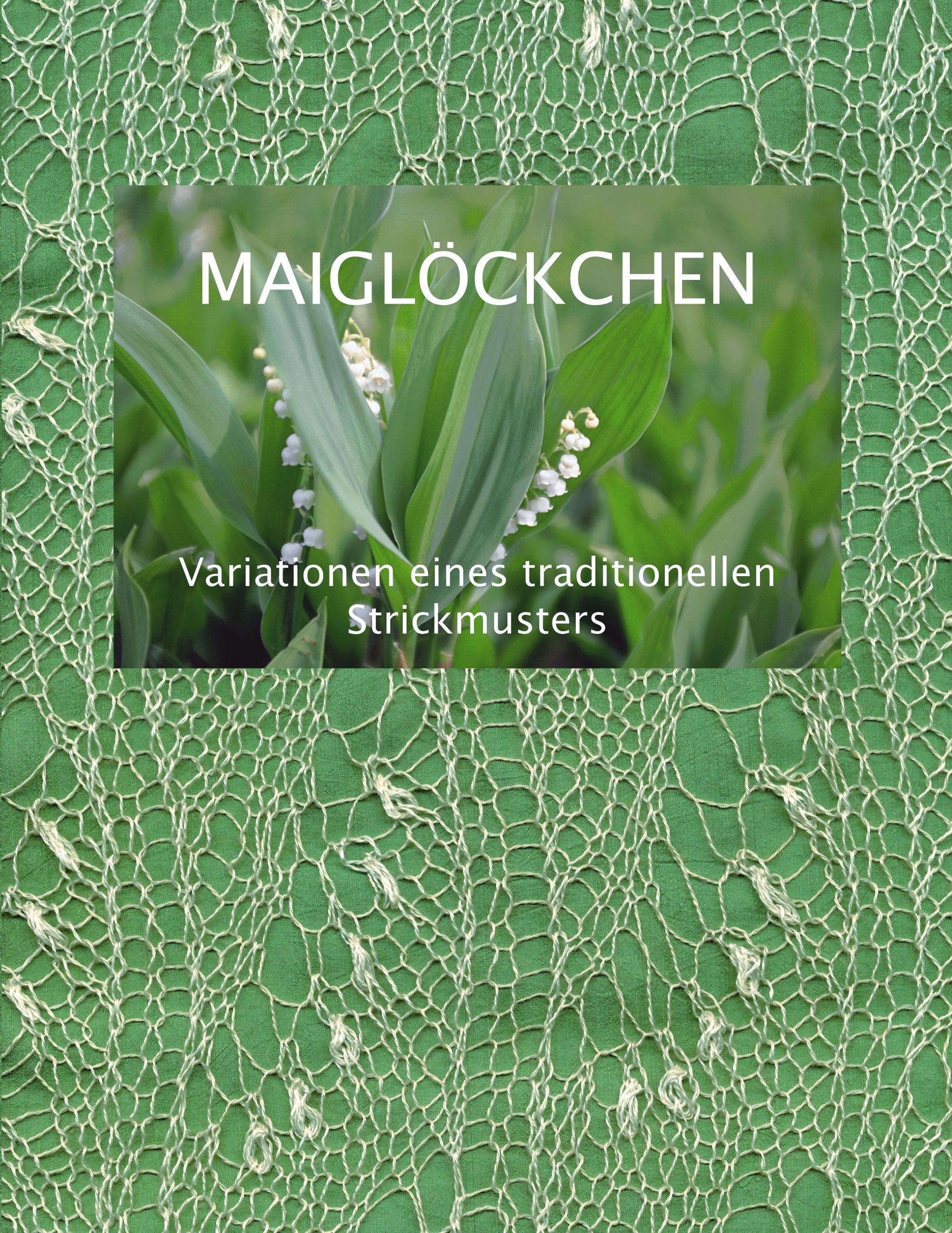 Vorderes Coverbild Maiglöckchen - Variationen eines traditionellen Strickmusters